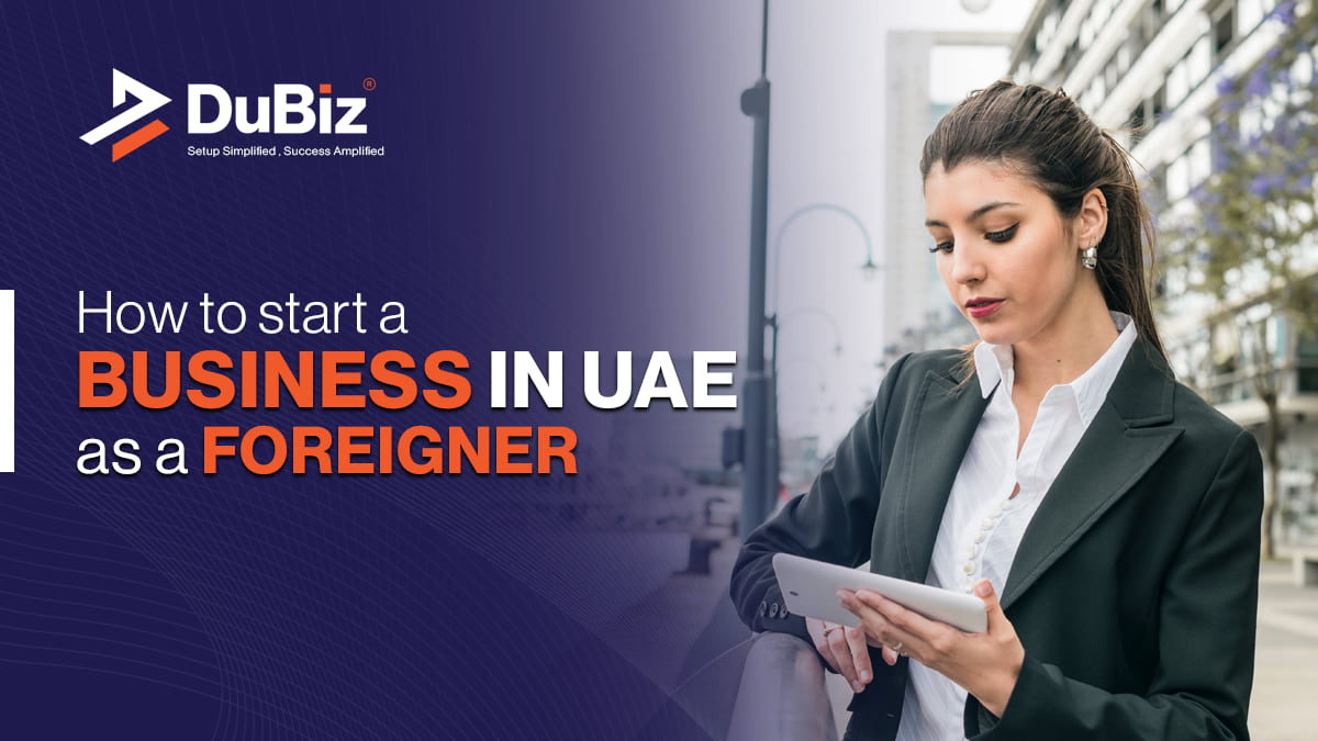 start a business in Dubai as a foreigner