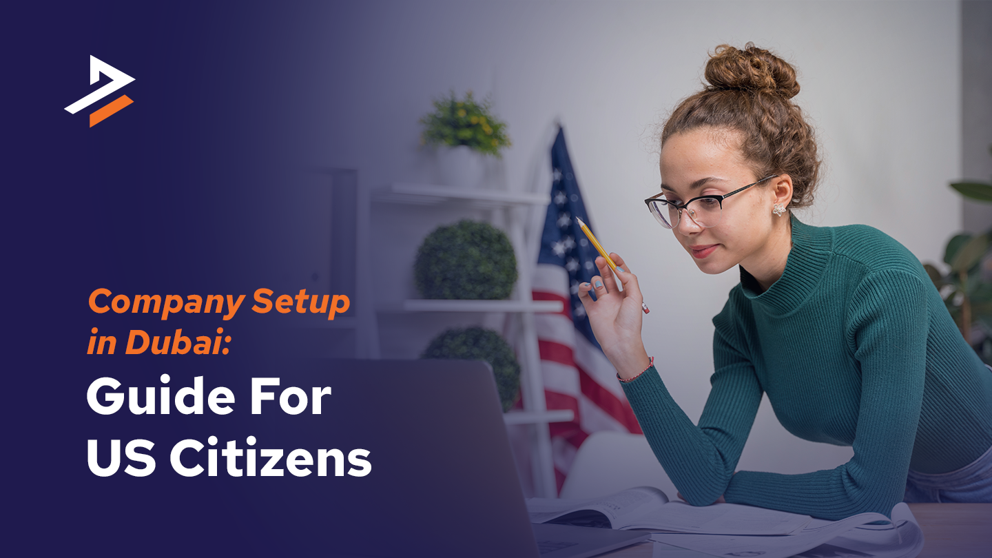 Dubai business setup for US citizens